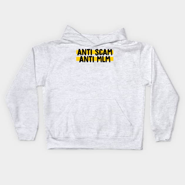 Anti Scam, Anti MLM Kids Hoodie by murialbezanson